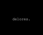 DELORES