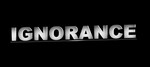 Ignorance