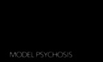 “Model Psychosis” by Mackey Hoskins