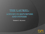 The Laurel: A Study in Repurpose and Fitness