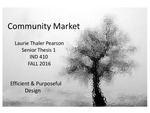 Community Market: Short and Long Term Benefits of the Community Market Environment